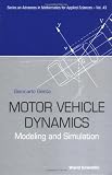 Motor Vehicle Dynamics: Modeling and Simulation (Series on Advances in Mathematics for Applied Sciences)