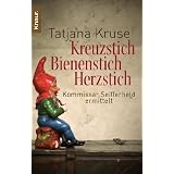 Kreuzstich Bienenstich Herzstich: Kommissar Seifferheld ermittelt (Knaur TB)von "Tatjana Kruse"