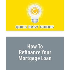 How To Refinance Your Mortgage Loan (Paperback)