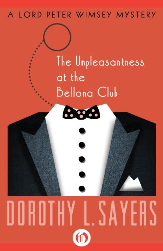 The Unpleasantness at the Bellona Club (The Lord Peter Wimsey Mysteries Book 5)