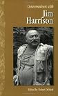 Conversations With Jim Harrison (Literary Conversations Series)