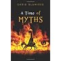 A Time of Myths: A Mystery Adventure by Mr. Chris Blamires