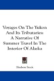 Cover of Voyages on the Yukon and Its Tributaries by Hudson Stuck 054825821X
