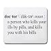 DOCTOR Funny Definition (Gotta See it to Believe it -TRUST ME, YOU'LL LAUGH) Mousepad