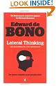 Lateral Thinking: A Textbook of Creativity
