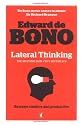 Lateral Thinking: A Textbook of Creativity