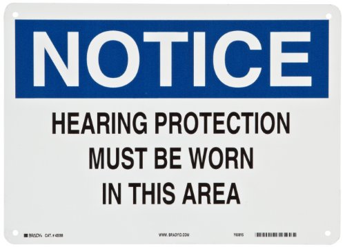 Brady 43068 10 Height, 14 Width, B-555 Aluminum Blue And Black On White Color Ear Protection Sign Legend Notice Hearing Protection Must Be Worn In This Area