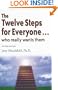 The Twelve Steps for Everyone ... who really wants them (Words to Live By)