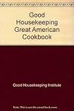 Good housekeeping great American cookbook