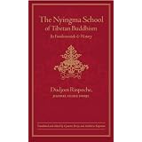 The Nyingma School of Tibetan Buddhism: Its Fundamentals and Historyby Dudjom Rinpoche
