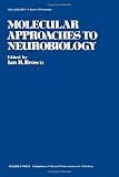 Molecular approaches to neurobiology