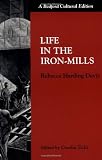 Life in the Iron Mills (Bedford Cultural Editions)