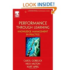 Performance Through Learning: Knowledge Management in Practice (Improving Human Performance)