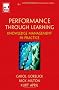 Performance Through Learning: Knowledge Management in Practice (Improving Human Performance)