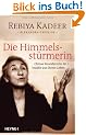 Die Himmelsst�rmerin: Chinas Staatsfeindin Nr. 1 erz�hlt aus ihrem Leben