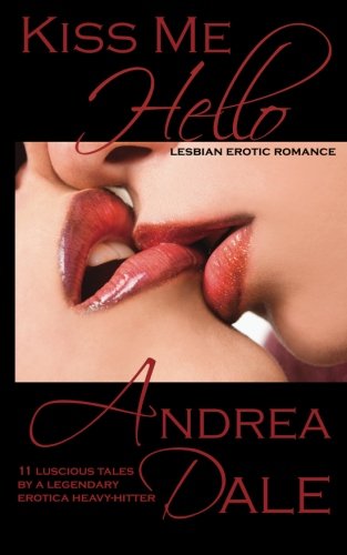 Kiss Me Hello: Lesbian Erotic Romance