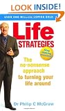 Life Strategies: The no-nonsense approach to turning your life around