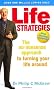 Life Strategies: The no-nonsense approach to turning your life around