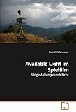 Image de Available Light im Spielfilm: Bildgestaltung durch Licht