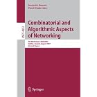 Click here to buy Combinatorial and Algorithmic Aspects of Networking: 4th Workshop, CAAN 2007, Halifax,... by Pawel Pralat and Jeannette Janssen.