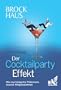 Der Cocktailparty-Effekt: Wie psychologische Ph�nomene unseren Alltag bestimmen