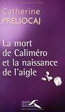 La Mort de Calimero et la Naissance de l aigle
