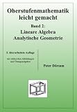 Produkt-Bild: Oberstufenmathematik leicht gemacht 2: Lineare Algebra, Analytische Geometrie. Mit &Uuml;bungsaufgaben: BD 2