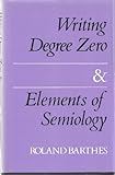 Writing degree zero ; &, Elements of semiology