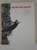 Declaring space : Mark Rothko, Barnett Newman, Lucio Fontana, Yves Klein