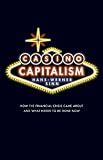 Casino capitalism : how the financial crisis came about and what needs to be done now
