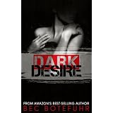 Dark Desire (Dark Brother Series #2) ~ Bec Botefuhr