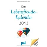 Der Lebensfreude-Kalender 2013von "Doris Wolf"
