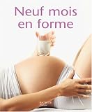 Neuf mois en forme