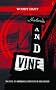 Heartbreak and Vine: The Fate If Hardboiled Writers in Hollywood