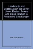 Leadership and succession in the Soviet Union, Eastern Europe and China