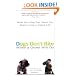 Dogs Don't Bite When a Growl Will Do: What Your Dog Can Teach You About Living a Happy Life