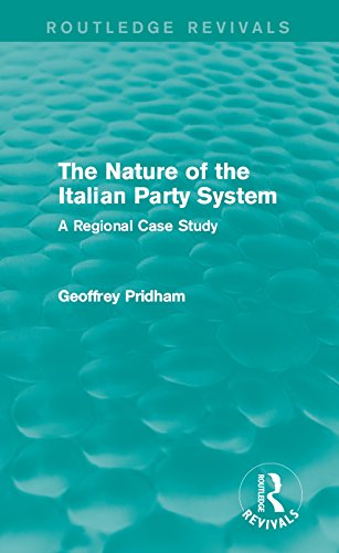 The Nature of the Italian Party System: A Regional Case Study (Routledge Revivals)