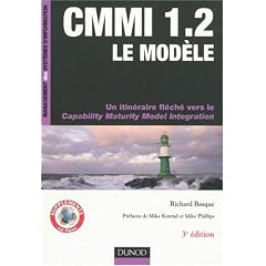 CMMI 1.2, le mod�le : Un itin�raire fl�ch� vers le Capability Maturity Model Integration