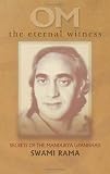 Om the Eternal Witness: Secrets of the Mandukya Upanishad