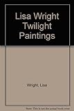 Lisa Wright : twilight paintings : 13 October - 10 November 2007