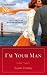 Books : I'm Your Man (Harlequin Next)