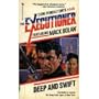 Deep And Swift (Mack Bolan, The Execuctioner # 148)