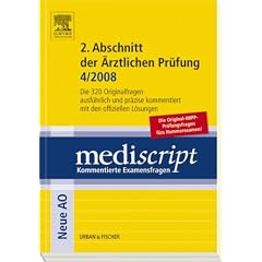 Mediscript 2. Abschnitt der �rztlichen Pr�fung 04/2008: Die Original-IMPP-Pr�fungsfragen f�r Hammerexamen