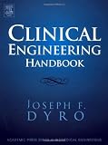 Clinical Engineering Handbook (Biomedical Engineering)