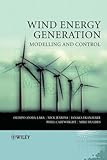 Wind Energy Generation: Modelling and Control