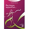 Etre Femme Aujourd'Hui...