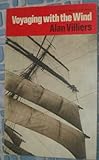 Voyaging with the wind : an introduction to sailing large square-rigged ships