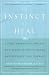 Books : The Instinct to Heal: Curing Depression, Anxiety and Stress Without Drugs and Without Talk Therapy