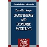 game theory and economic modelling clarendon lectures in economics