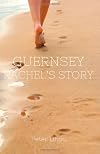 Guernsey: Rachel's Story (Volume 3)